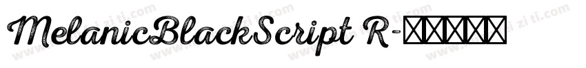 MelanicBlackScript R字体转换